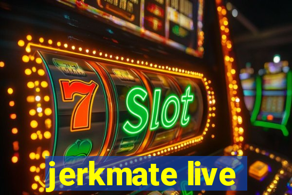 jerkmate live