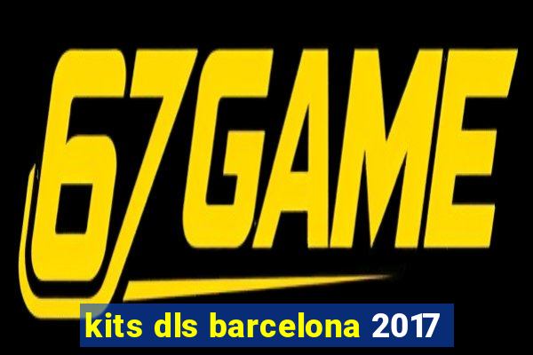 kits dls barcelona 2017