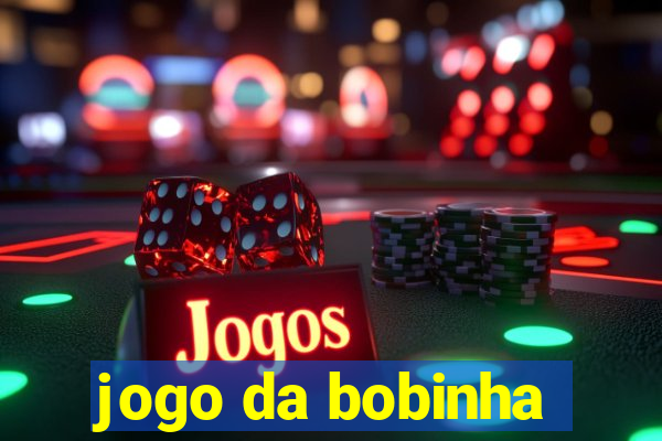jogo da bobinha