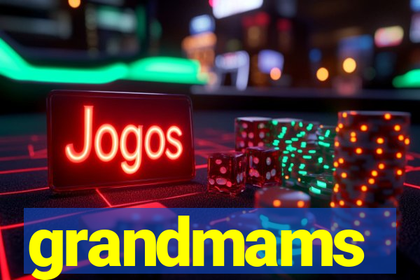 grandmams