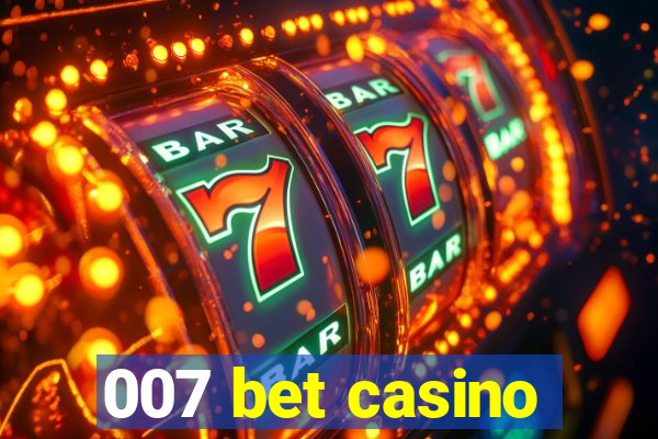 007 bet casino