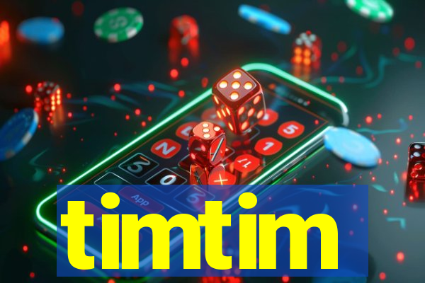 timtim