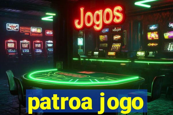 patroa jogo