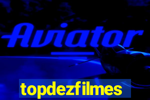 topdezfilmes