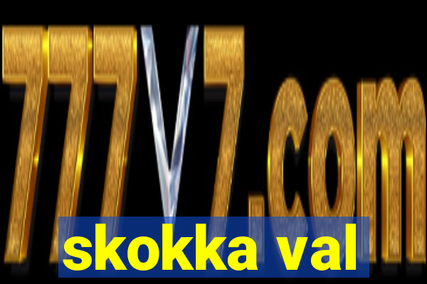 skokka val