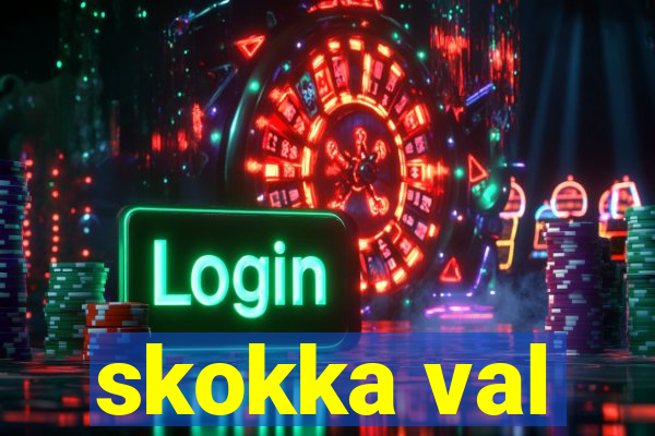 skokka val