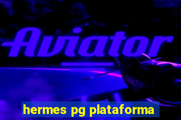 hermes pg plataforma