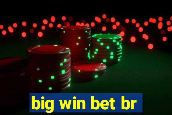 big win bet br