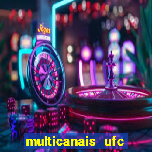 multicanais ufc fight pass