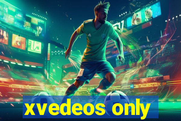 xvedeos only