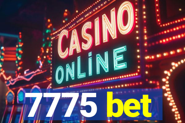 7775 bet