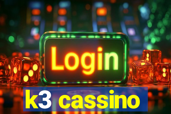 k3 cassino