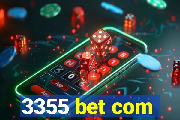 3355 bet com