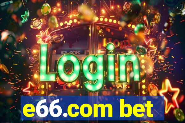e66.com bet