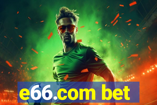 e66.com bet