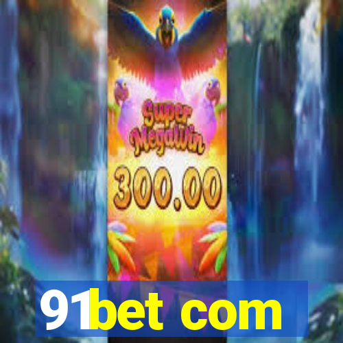 91bet com