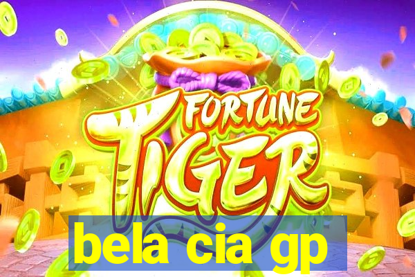bela cia gp