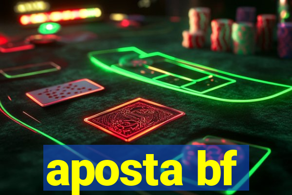aposta bf