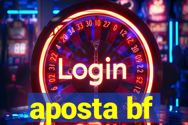 aposta bf