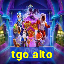tgo alto