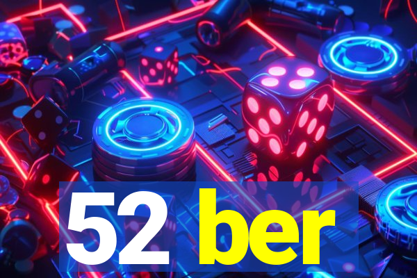 52 ber