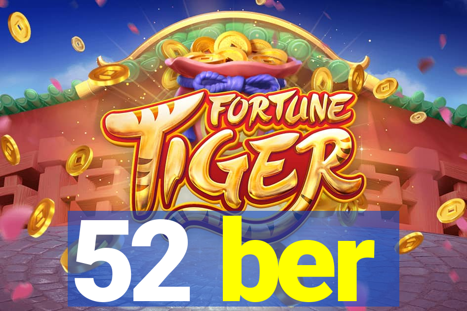 52 ber