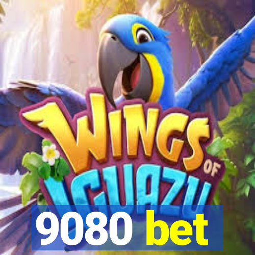9080 bet