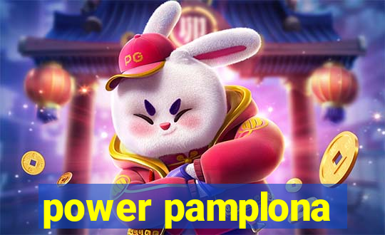 power pamplona