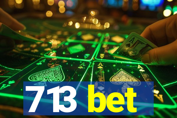 713 bet