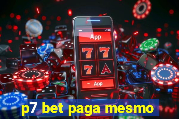 p7 bet paga mesmo