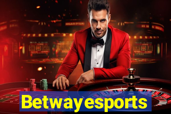 Betwayesports