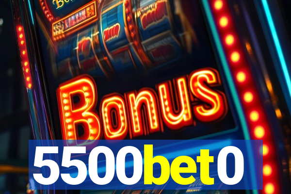 5500bet0