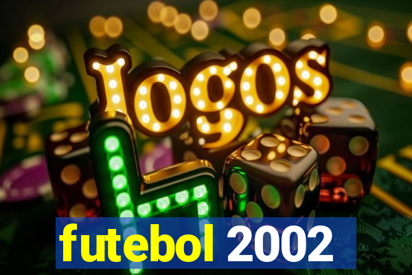 futebol 2002
