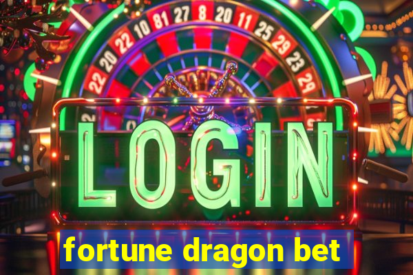 fortune dragon bet