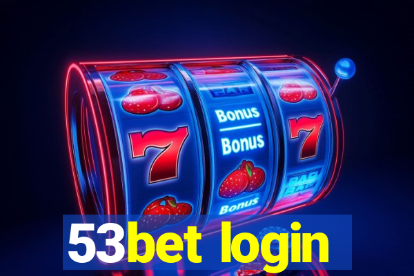 53bet login