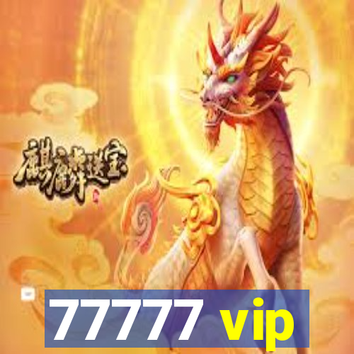 77777 vip