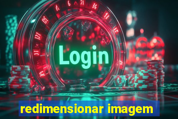 redimensionar imagem