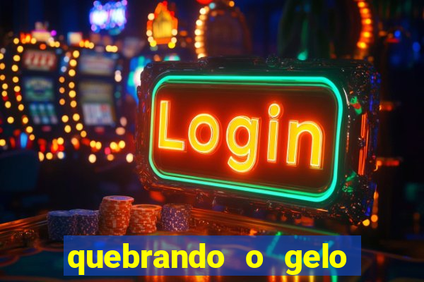 quebrando o gelo pdf livro