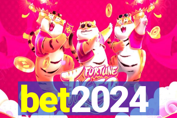 bet2024