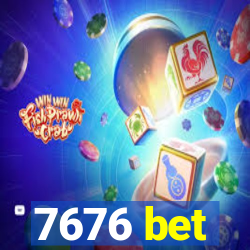 7676 bet