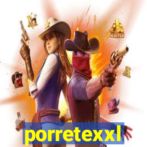 porretexxl