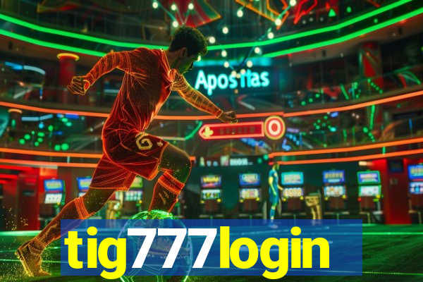 tig777login