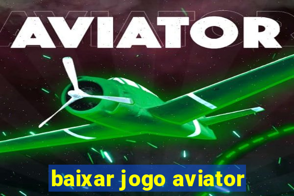 baixar jogo aviator