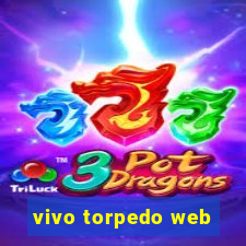 vivo torpedo web
