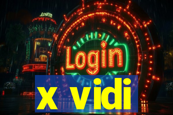 x vidi