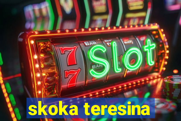 skoka teresina