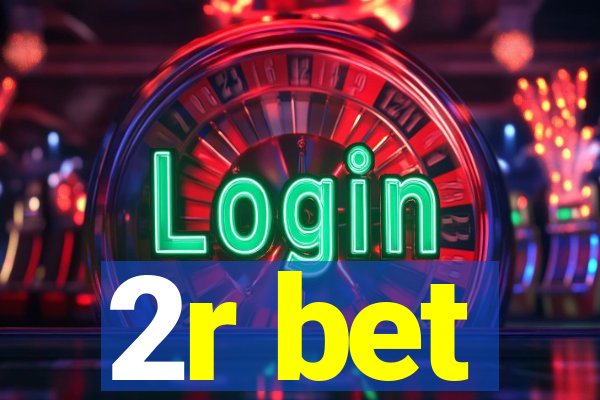 2r bet