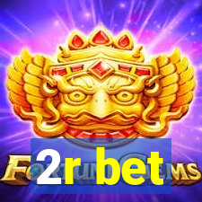 2r bet