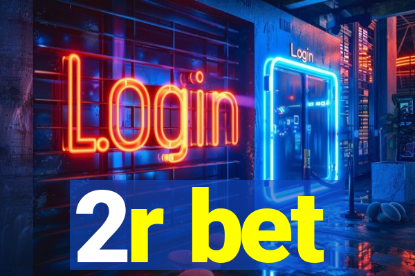 2r bet
