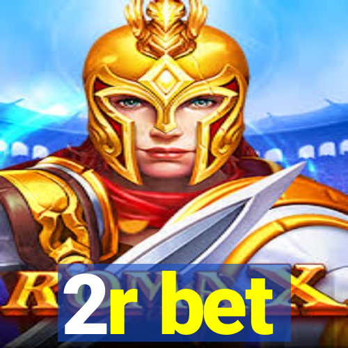 2r bet